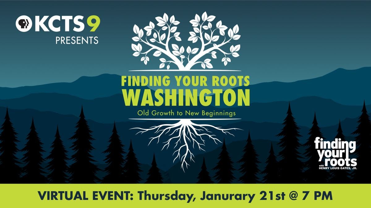 Finding your Roots Washington | Old Growth to New Beginnings | Virtual Event: Thursday, January 21st @ 7 PM